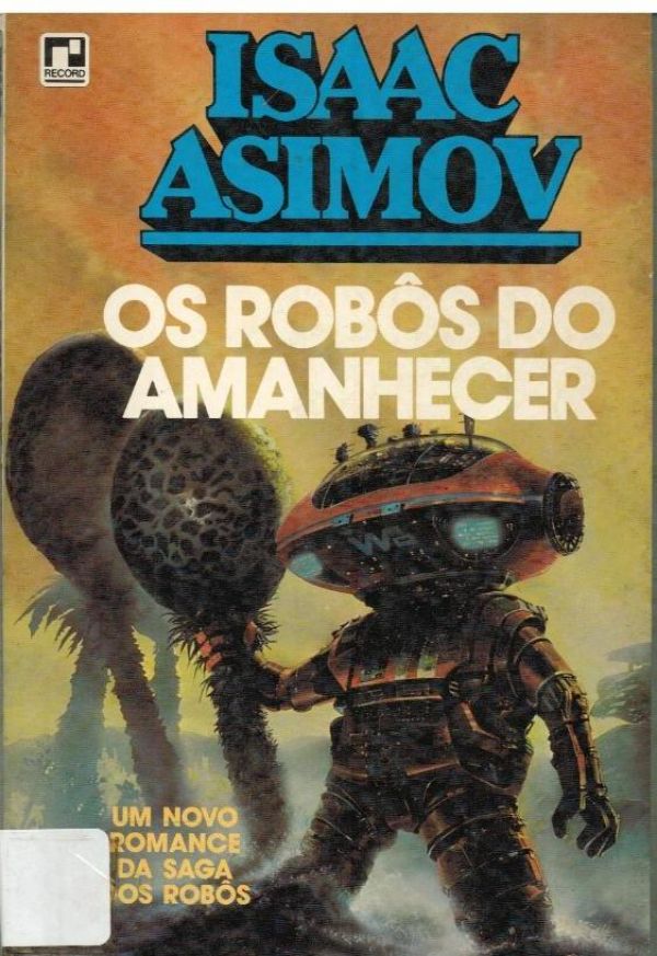 Robôs do Amanhecer, Os